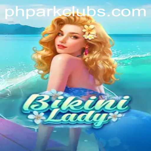 BikiniLady: A Fresh Adventure in PHPARK